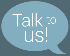 Talk to us